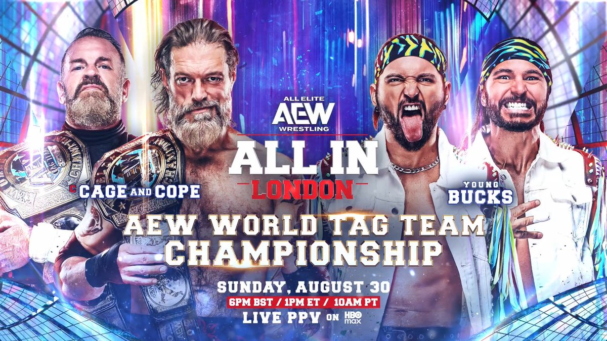 #AEWAllIn London 6pm BST/1pm ET/10am PST on PPV Sunday, 30 August AEW World Tag Team Title Jay 'Christian' Reso/Adam Copeland vs @YoungBucks Two of the greatest tag teams of all-time will fight for the AEW World Tag Team Title when the Young Bucks face Cage & Cope at Wembley Stadium!