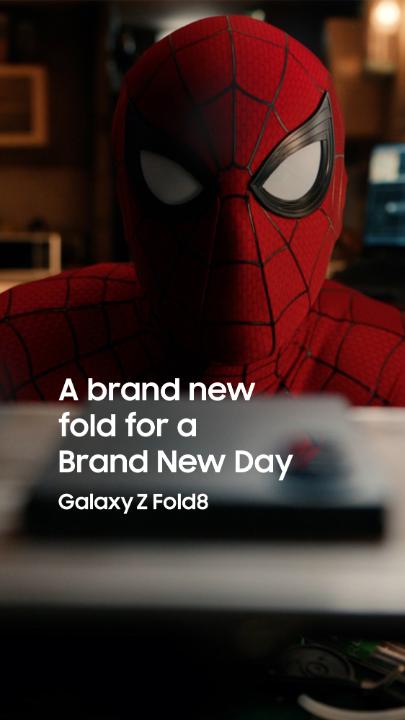 Ready for a brand new upgrade? Pre-order the new Galaxy Z Fold8 now. See Spider-Man: Brand New Day exclusively in Theaters July 30th!