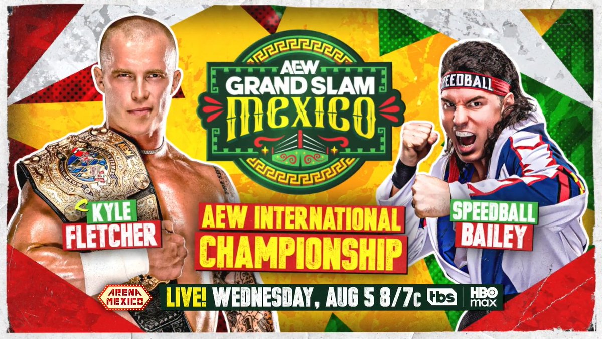 #AEWDynamite #GrandSlamMexico 8/7c, TBS & HBO Max, Wed, 8/5 AEW International Title @KyleFletcherPro vs Speedball Mike Bailey After winning the ladder match at #AEWRedemption, Speedball has earned a shot at the International Title vs Kyle Fletcher next Wednesday, 8/5 in Arena México!