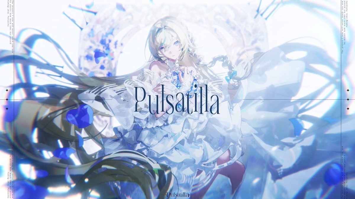 𝐍𝐞𝐰 ⟡ 𝐌𝐮𝐬𝐢𝐜 𝐕𝐢𝐝𝐞𝐨  ̄ ̄ ̄ ̄ ̄ ̄ ̄ ̄ ̄ 〖 Pulsatilla 〗 ⊹ ࣪˖ ˖࣪⊹ Vocal , Lyrics : 月乃 Music : Tansa 散りゆく花へ。そして これから出会う花へ、この涙と祈りを捧げましょう。