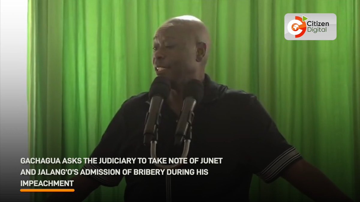 Gachagua asks the Judiciary to take note of Junet and Jalang’o’s admission of bribery during his impeachment