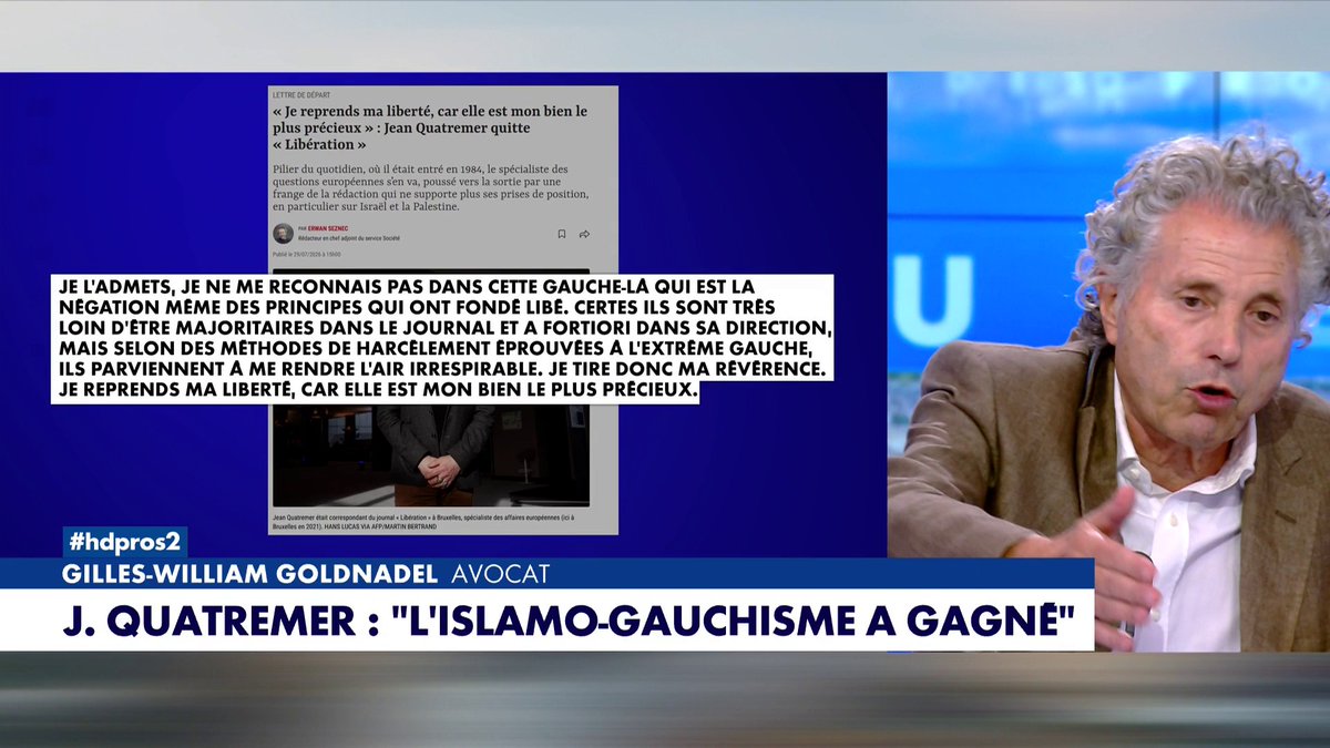 Gilles-William Goldnadel : «Je déplore le départ de Jean Quatremer mais il sera mieux là où il ira», sur #HDPros2EteToute l'info est à retrouver sur