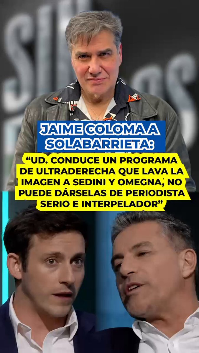 🔴Jaime Coloma a Solabarrieta: “Ud. conduce un programa de ultraderecha que lava la imagen a Sedini y Omegna, no puede dárselas de periodista serio e interpelador”