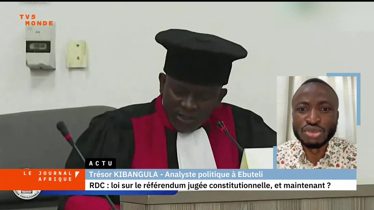 En RDC, la loi sur le référendum fait débat. La Cour constitutionnelle l’a validée, mais sa décision suscite des interprétations opposées. Éclairage avec Trésor Kibangula, analyste politique à Ebuteli.
