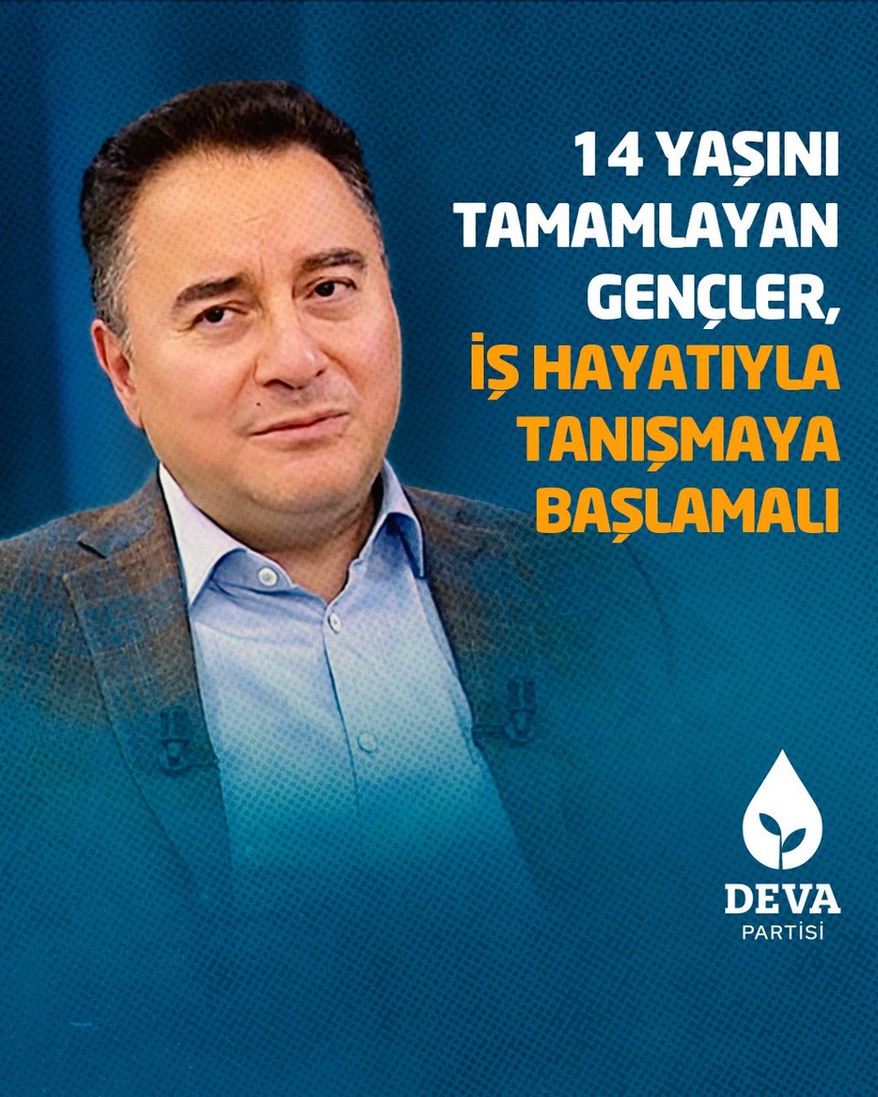 Ali Babacan: “14 yaşını tamamlayan gençler, müfredatın gereği olarak iş hayatıyla tanışmaya başlamalı. Bu deneyimler hayat boyu faydalı olacaktır.”