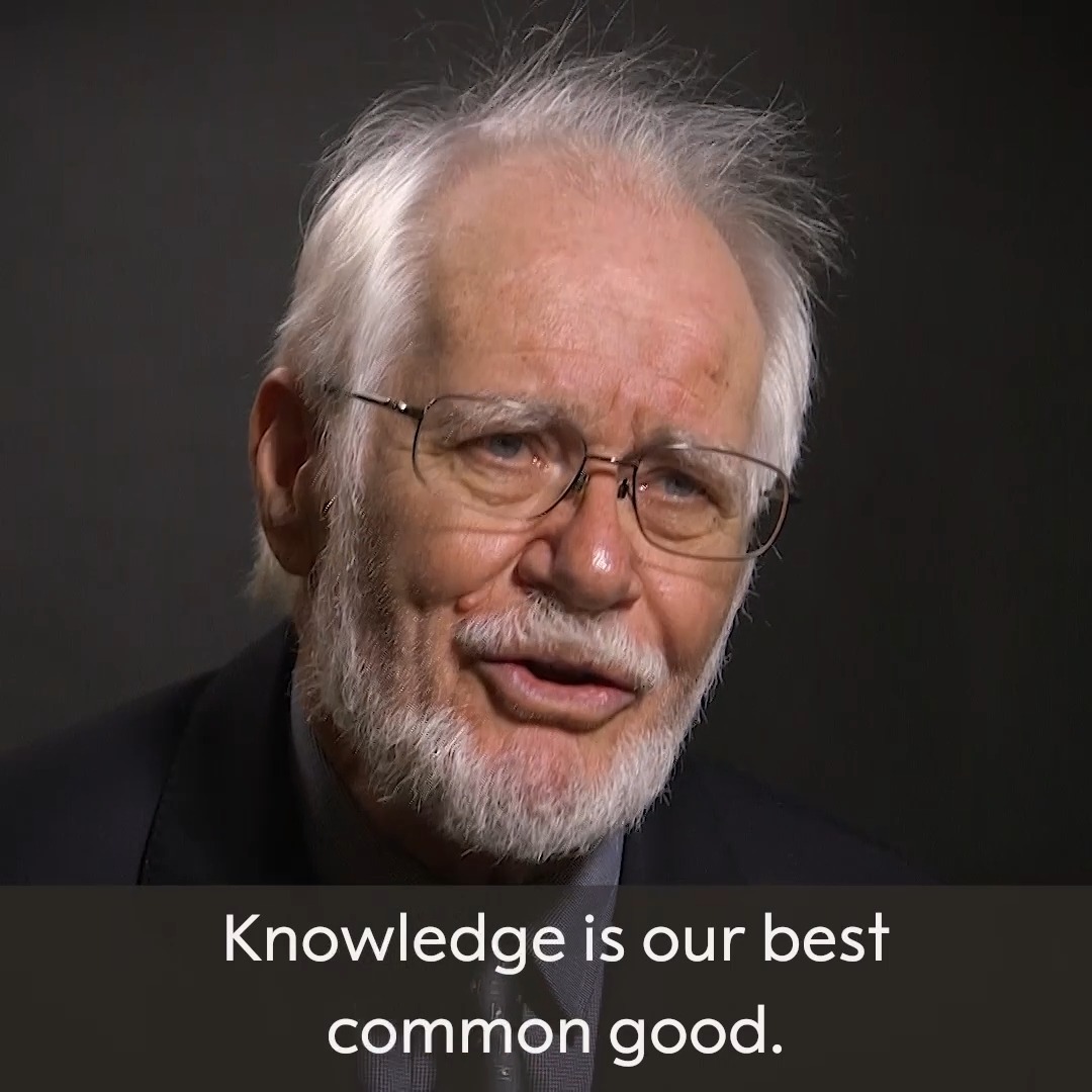 "Knowledge is our best common good." Jacques Dubochet was awarded the 2017 Nobel Prize in Chemistry “for developing cryo-electron microscopy for the high-resolution structure determination of biomolecules in solution.”