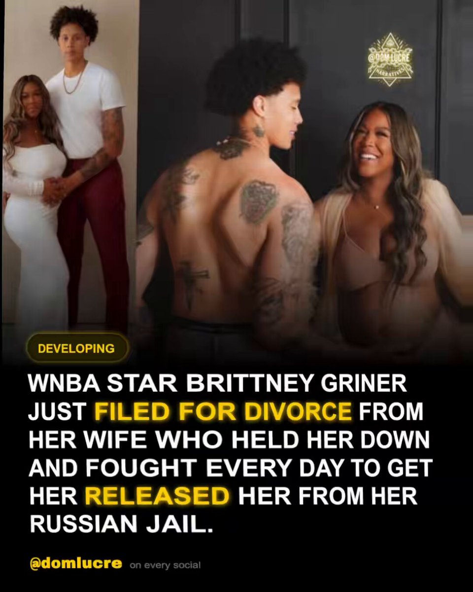 🔥🚨DEVELOPING: WNBA star Brittney Griner just filed for divorce from her wife who held her down and fought every day to get her released her from her Russian jail.