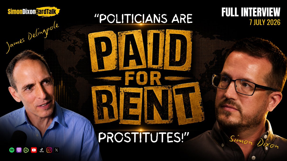 ▶️ FULL INTERVIEW: Politicians Are "Paid-for-Rent Prostitutes": The True Mechanics of Power | Simon Dixon on The James Delingpole Channel w/ James Delingpole