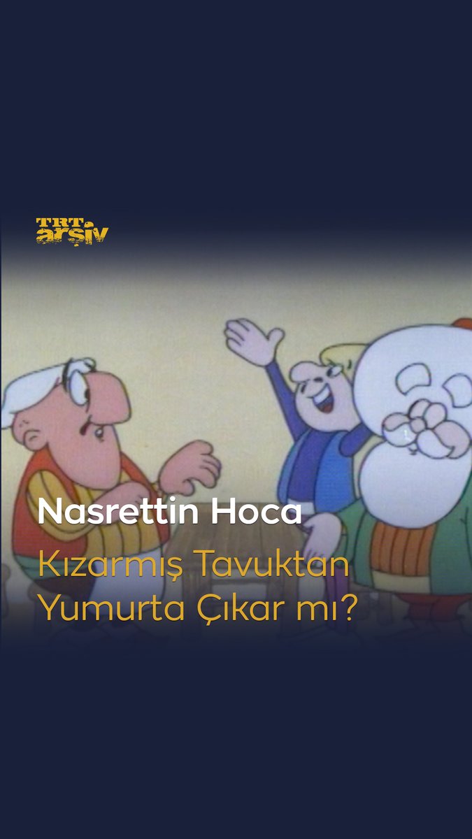 Sen yetiştirirsen kızarmış tavuktan yumurtalar 😄 Nasrettin Hoca’nın parlak zekasını konu alan çizgi filmi izliyoruz. 🐓