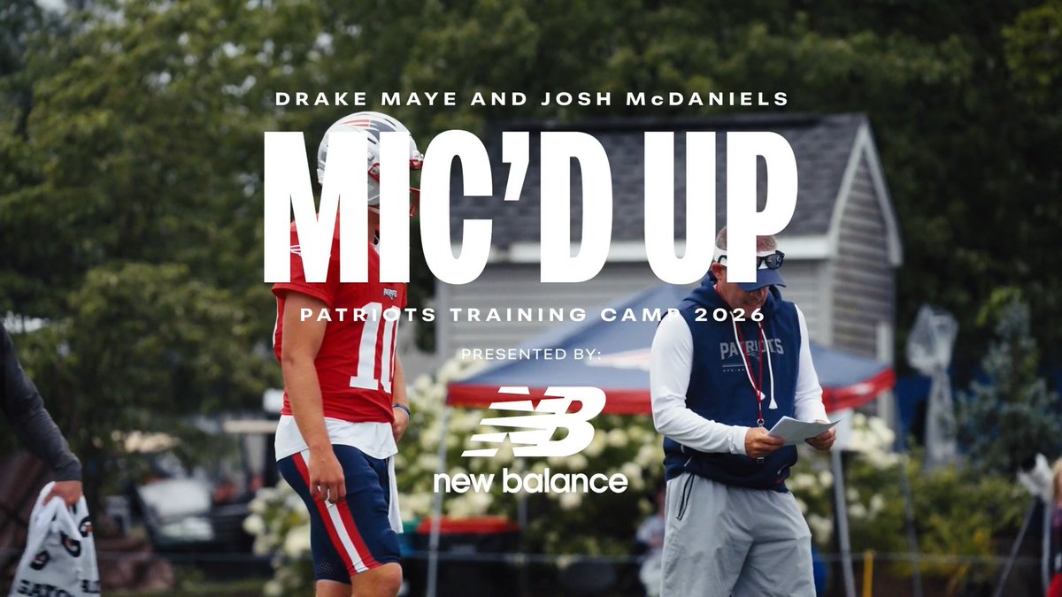 Full movie: Drake Maye &amp; Josh McDaniels Mic'd Up Drake Maye | New Balance