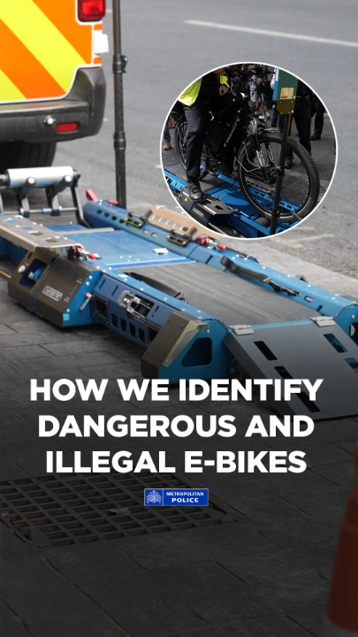 How do officers identify dangerous, illegally-modified e-bikes? Using a rolling road system, specialist officers can safely test an e-bike's speed and power output to determine whether it complies with the law. We're not looking to catch out law-abiding riders. Our focus is on taking dangerous, illegally-modified e-bikes off London's streets and helping keep everyone safe. This year alone, officers have seized more than 2,500 illegal e-bikes, with 4,500 seized since January 2025.