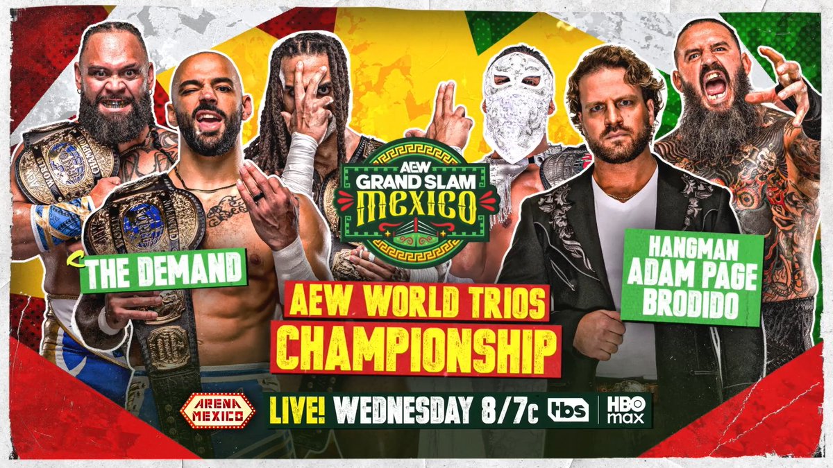 #AEWDynamite #GrandSlamMexico 8/7c, TBS &amp; HBO Max, This Wed, 8/5 AEW World Trios Title Lightskin Kingpin/B I S H O P K A U N 🇨🇲/Toa Liona vs Hangman Page/@BandidoWrestler/@BrodyXKing After stopping The Demand's attack on the Conglomeration, Hangman &amp; Brodido challenge for the title, WEDNESDAY!