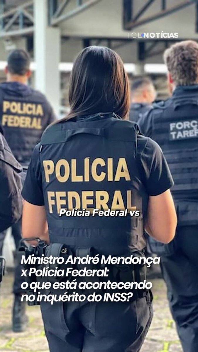 Ministro André Mendonça x Polícia Federal: o que está acontecendo no inquérito do INSS? Confira a videocoluna de Cleber Lourenço.