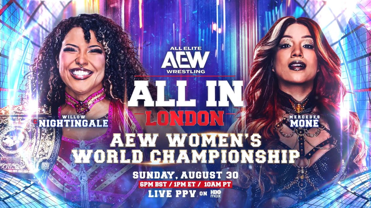 #AEWAllIn London 6pm BST/1pm EST/10am PST on PPV Sunday, 30 August AEW Women's World Title @WillowWrestles vs Big D Moné Willow the new World Champion faces rival & #OwenCup Winner Mercedes Moné! Willow + Mercedes fight for the AEW Women's World Title at Wembley Stadium!