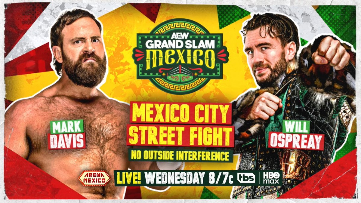 #AEWDynamite #GrandSlamMexico 8/7c TBS & HBO Max Tomorrow, 8/5! No Outside Interference Mexico City Street Fight dunkzilla - マーク・デイビス vs Will Ospreay • ウィル・オスプレイ Davis wants to derail Ospreay's road to Wembley! They fight 1-on-1 with No Outside Interference in a Mexico City Street Fight TOMORROW!