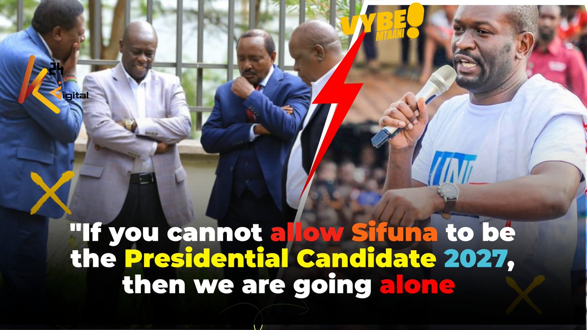 "If you cannot allow Sifuna to be the Presidential Candidate in 2027, then we are going alone as Linda Mwananchi."