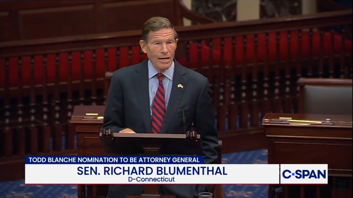.Richard Blumenthal (D-CT) calls Todd Blanche unfit for Attorney General: "He will do anything, say anything, conceal anything that serves Donald Trump's interest," and criticizes his refusal to refer to Jan 6th as an "attack."