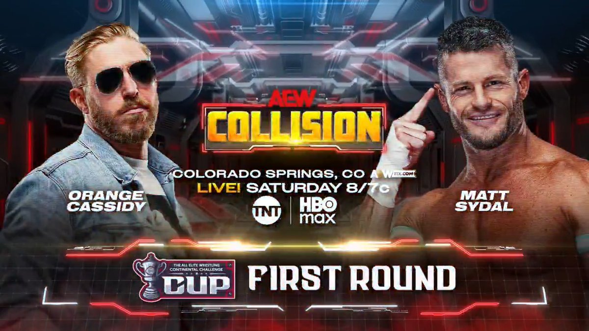 #AEWCollision 8/7c TNT & HBO Max This Saturday 8/8 AEW Continental Challenge Cup First Round @OrangeCassidy vs Matt Sydal Sydal returns to singles action when he COLLIDES vs the Conglomeration's Cassidy as part of the Continental Challenge Cup! See this 1ST EVER match, SATURDAY!