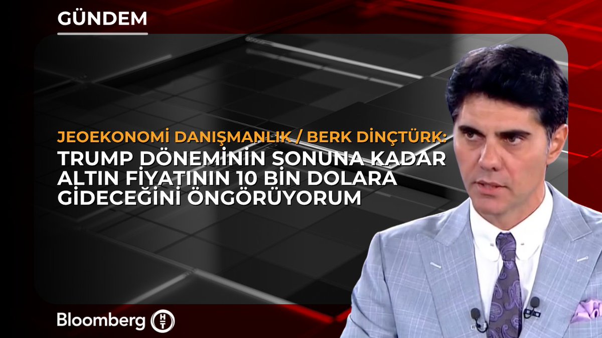 Jeoekonomi Danışmanlık Makro Stratejisti Berk Dinçtürk: 📍 Trump döneminin sonuna kadar altın fiyatının 10 bin dolara gideceğini öngörüyorum