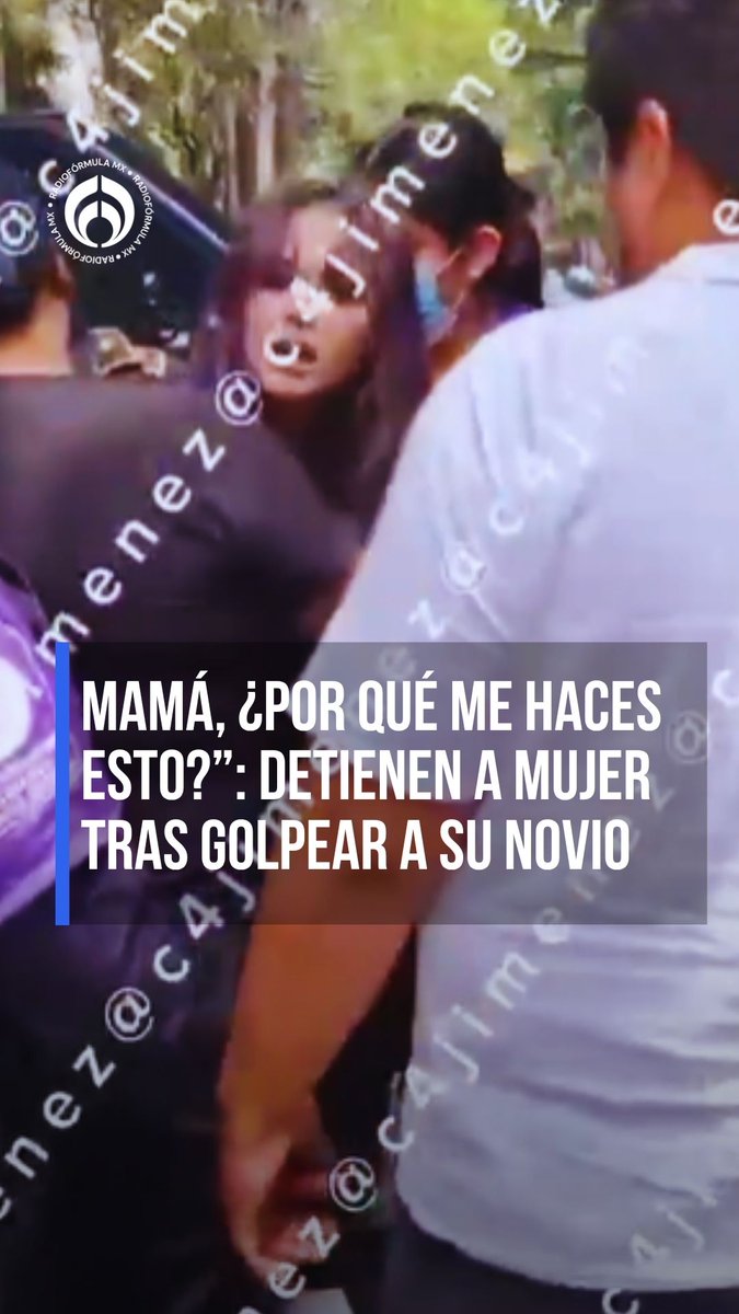 🔴“Mamá, ¿por qué me haces esto?”: detienen a mujer tras golpear a su novio. 😧 #RFmx #Imperdible