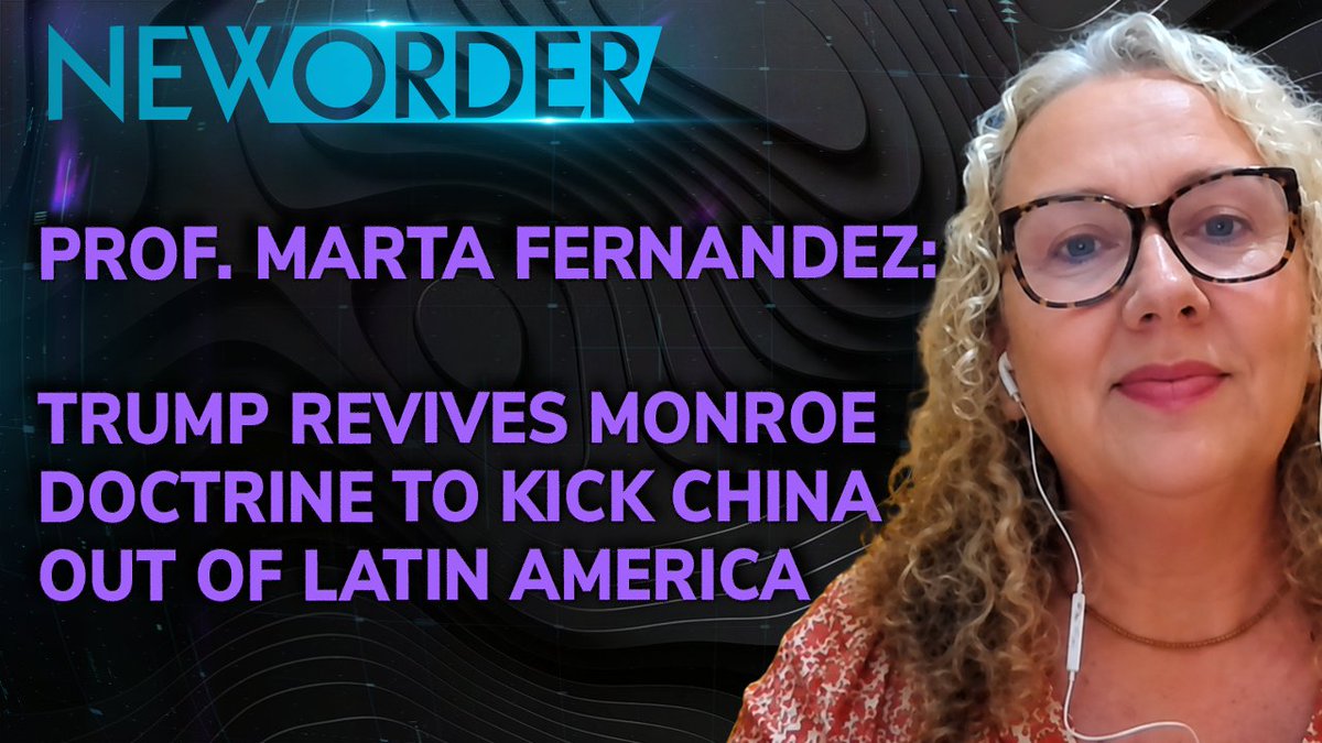 🚨 NEW EPISODE OF NEW ORDER 🌐 Trump is Reviving the Monroe Doctrine to KICK China OUT of Latin America —Prof. Marta Fernandez How will the remaining non-US vassal states in Latin America combat the revived Monroe Doctrine? What will BRICS do as the US ruthlessly cracks down on de-dollarisation? How will BRICS deal with the threat of increased imperial violence from Washington? We discuss all this and more with Professor Marta Fernandez, Former Director of the BRICS Policy Centre