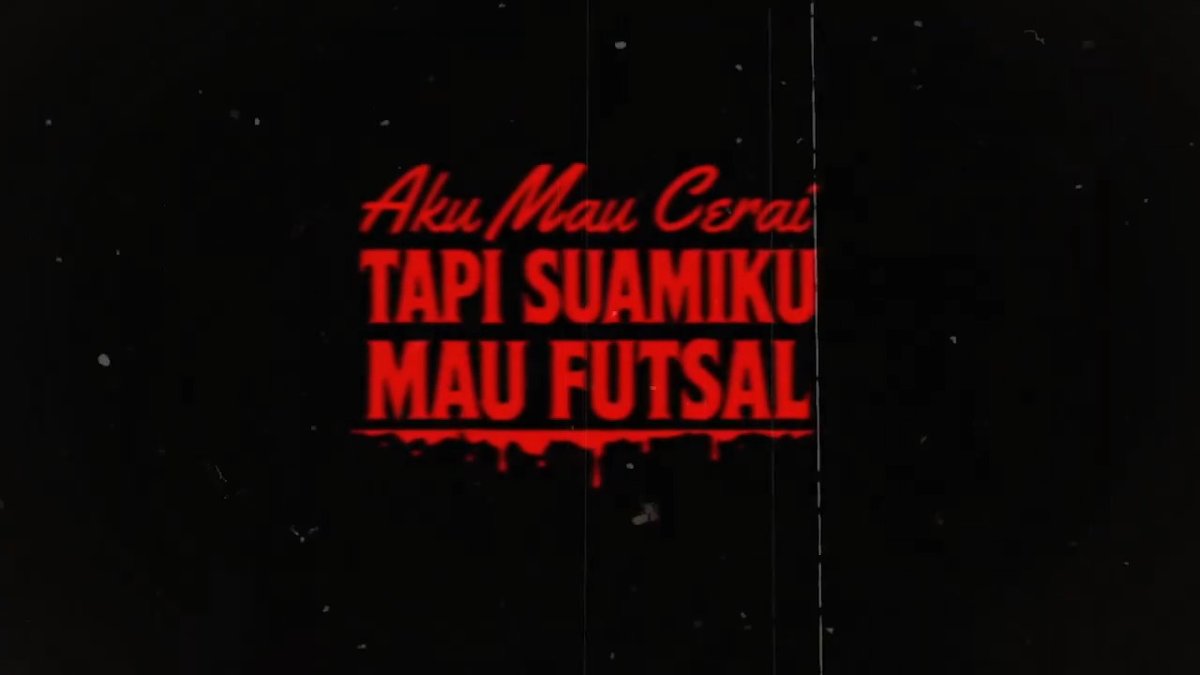 Official Trailer Aku Mau Cerai, Tapi Suamiku Mau Futsal 😭😭😭😭😭😭