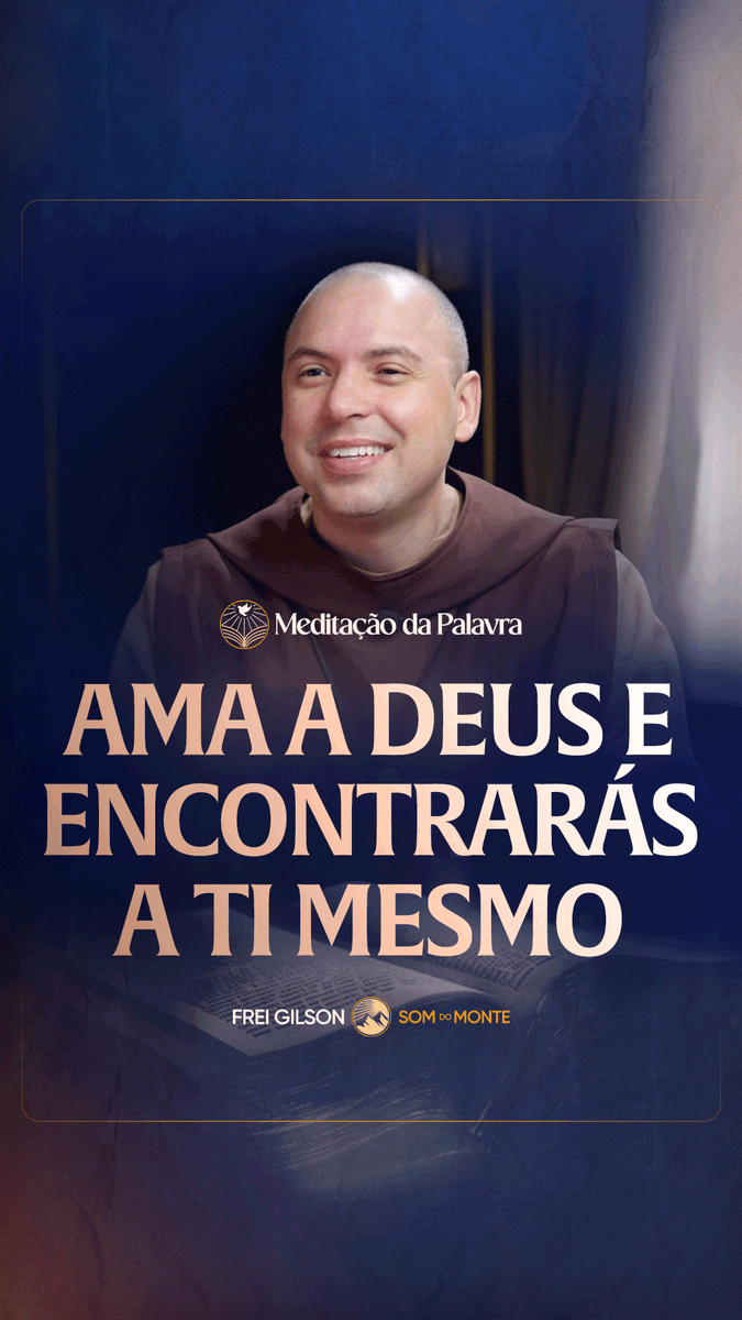Ama a Deus e encontrarás a ti mesmo | (João 12, 24-26) #2798 | Meditação da Palavra Passagens Complementares: João 12,25 Lucas 15,17-18 Gálatas 2,20