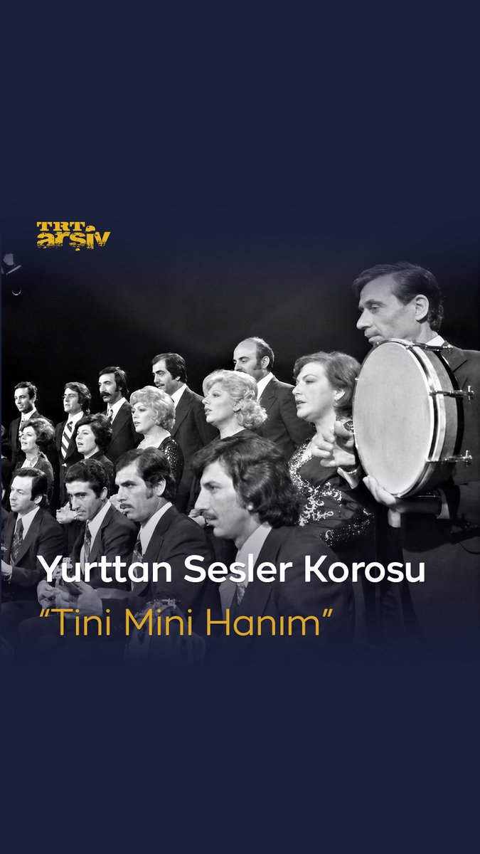 Ali Can yönetimindeki TRT Ankara Radyosu Yurttan Sesler Topluluğu’ndan dinliyoruz: “Tini Mini Hanım” 🎶