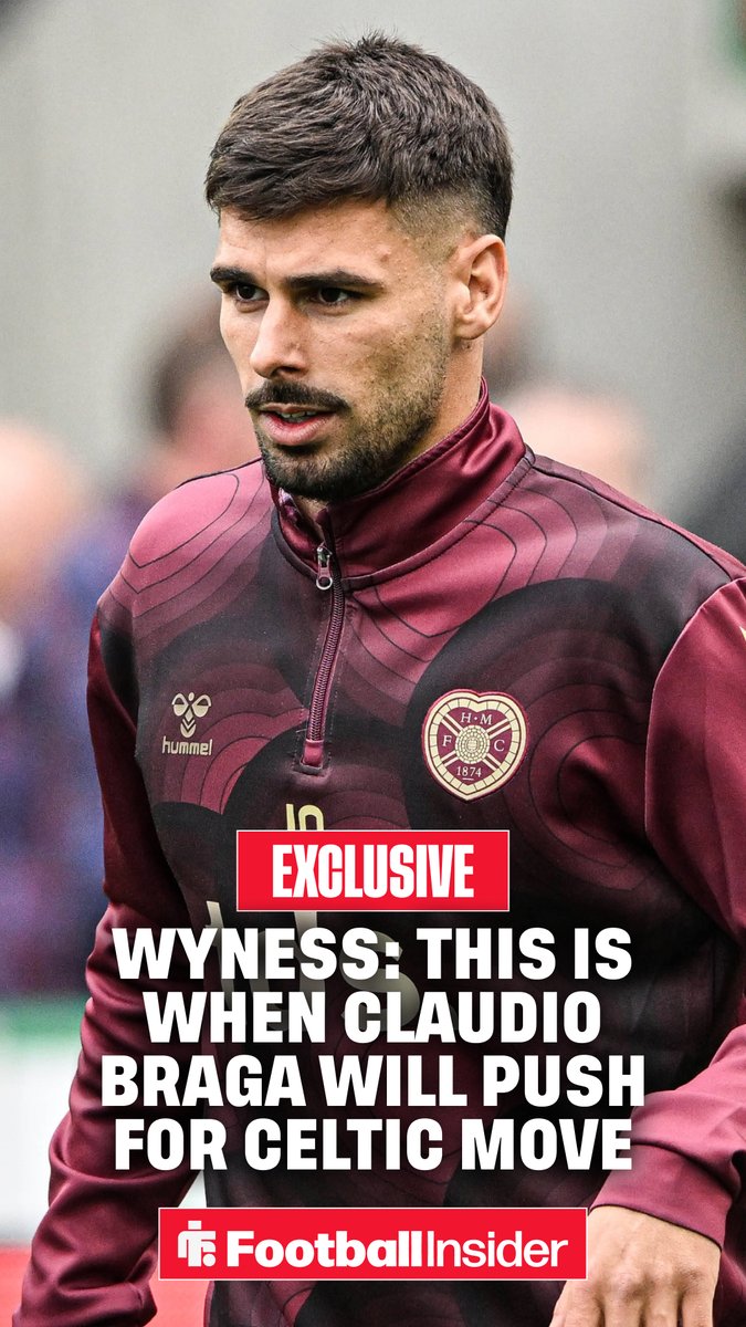 🟢 Wyness: This is when Claudio Braga will push to 𝐣𝐨𝐢𝐧 Celtic.