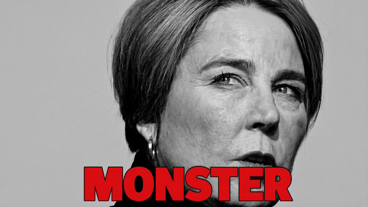 THIS is what a MONSTER looks like. It lives in Massachusetts. Its name: Governor Maura Healey.