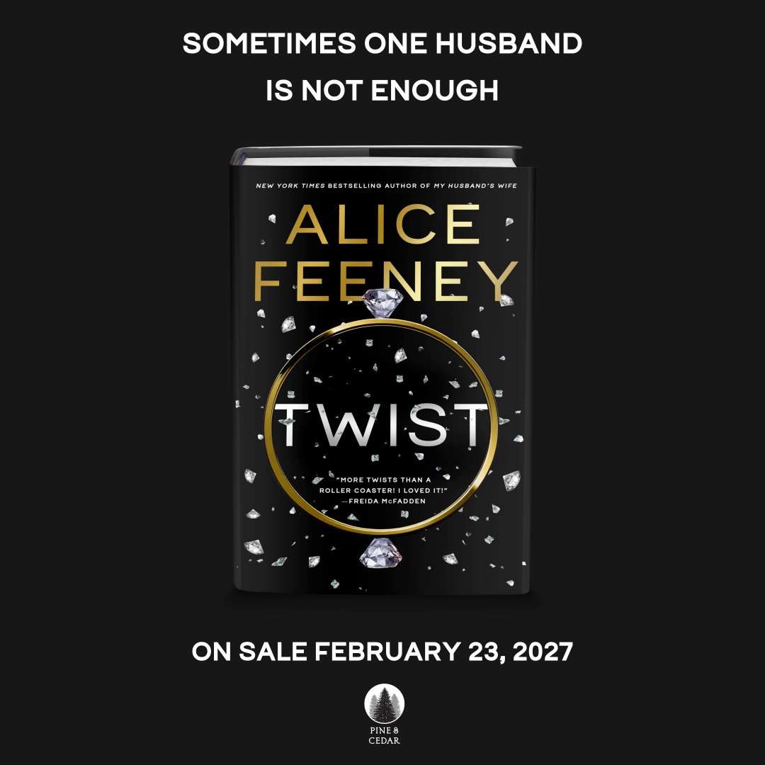 💍 COVER REVEAL! Here's your exclusive first look at 'Twist' by Alice Feeney, a propulsive and twist-filled new thriller from the NYT bestselling author. Out February 2027 from @flatiron_books. Add it to your shelves!