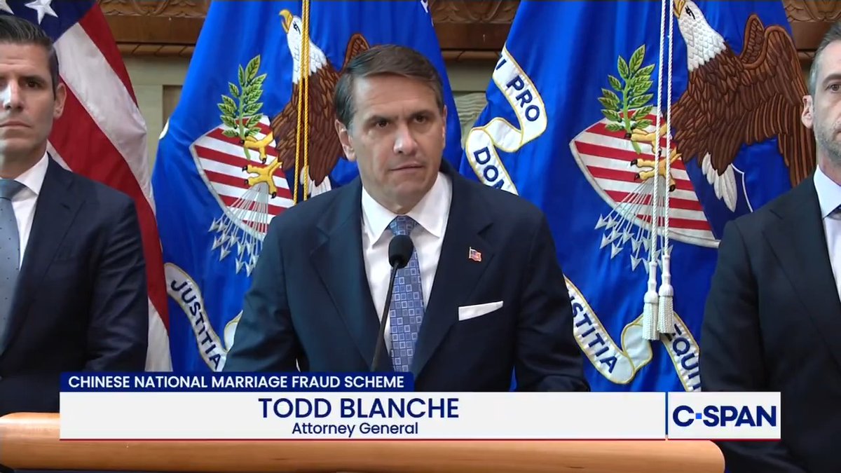 Attorney General Todd Blanche on alleged marriage fraud scheme with Chinese nationals: "This scheme was not a quick fly-by-night operation, but rather a year's long multimillion dollar cottage industry to criminally assist people."