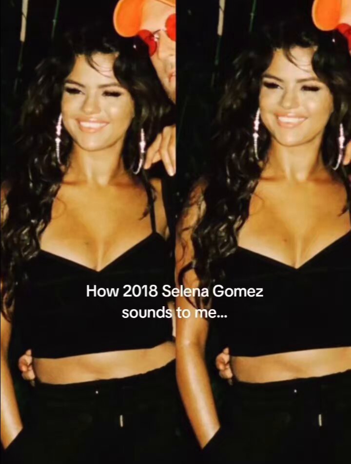 This is exactly what 2018 Selena sounds like to me