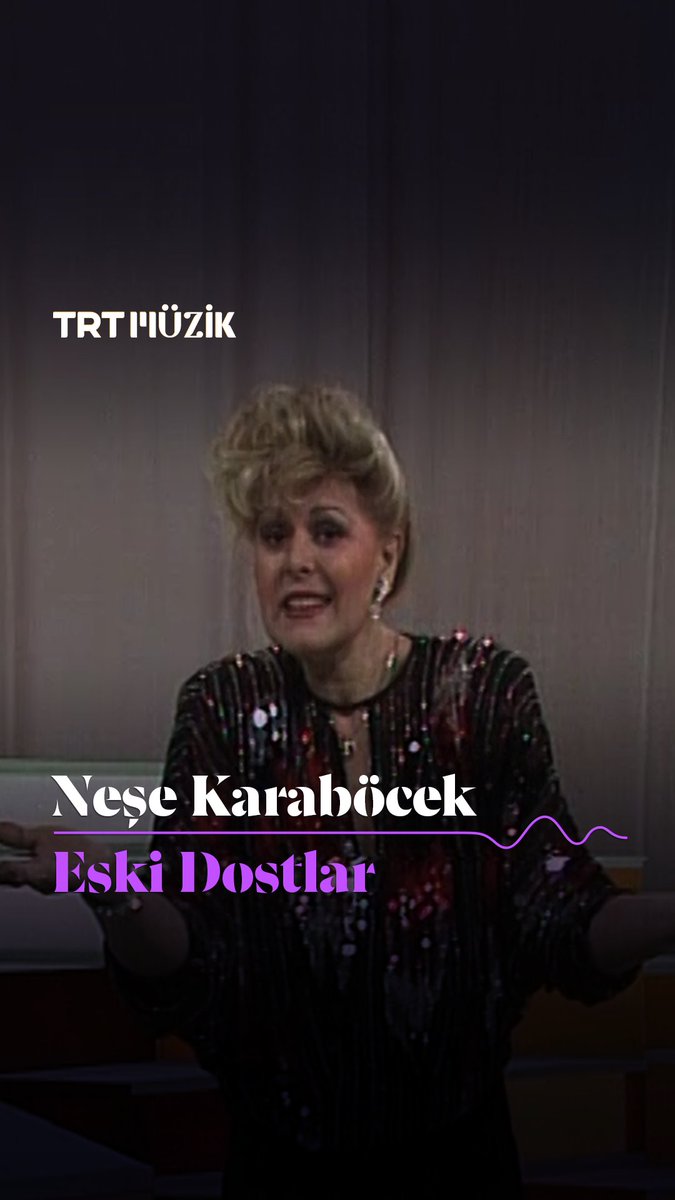 Neşe Karaböcek'in sesinden: "Şimdi yalnız resimlerde Eski dostlar, eski dostlar."