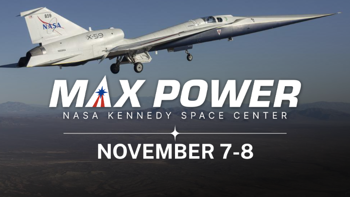 America’s newest and most exciting aerospace technology expo and air show is landing NASA's Kennedy Space Center in Florida on Nov. 7-8. Make plans to join us for MAX POWER! Get the details: