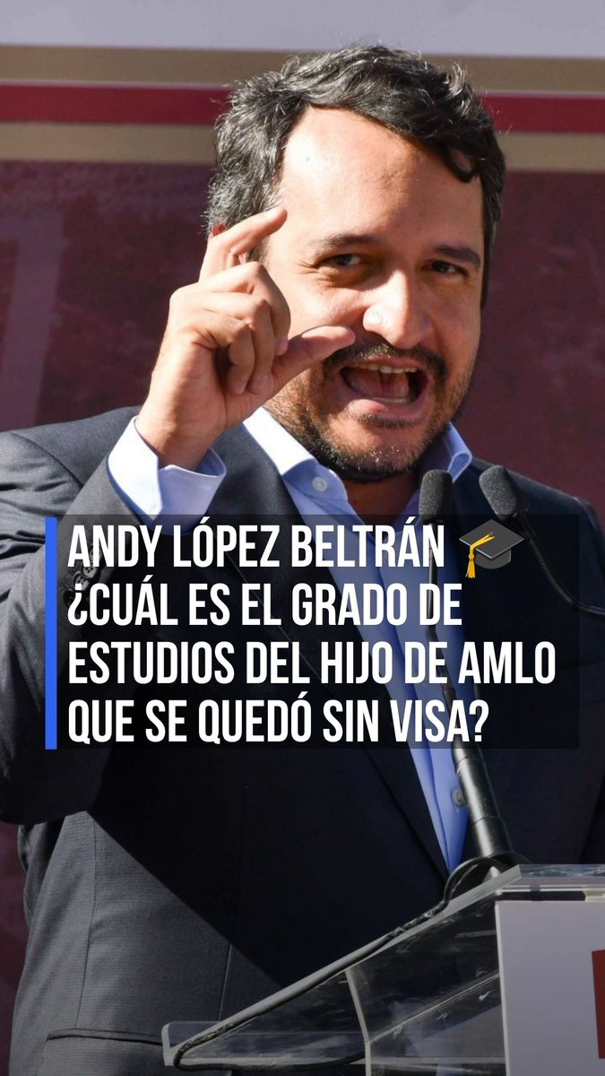 Andrés Manuel López Beltrán 🎓 ¿Cuál es el grado de estudios del hijo de AMLO que se quedó sin visa? 📰 #RFmx #LaNota