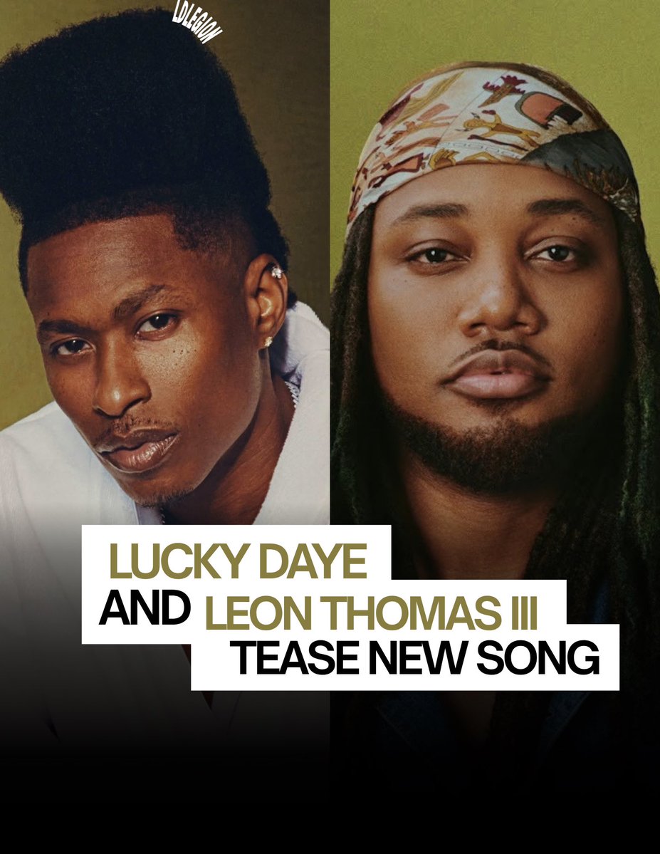 Lucky Daye and Leon Thomas III preview their highly anticipated collaboration otw!