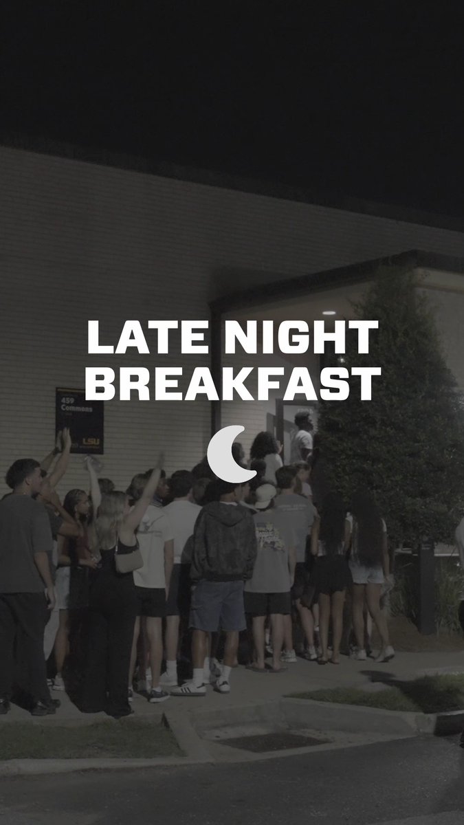 LATE NIGHT BREAKFAST! 🌙 #WelcomeWeek #LSU