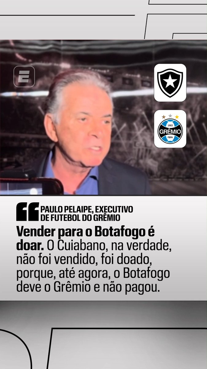 “Vender para o Botafogo é doar. O Grêmio já fez doações ao Botafogo: Cuiabano, Nathan… O Cuiabano, na verdade, não foi vendido, foi doado. O Botafogo deve ao Grêmio e não pagou.” 🎙️ Paulo Pelaipe, diretor de futebol do Grêmio. 🎥 ESPN Brasil SportsCenter Brasil