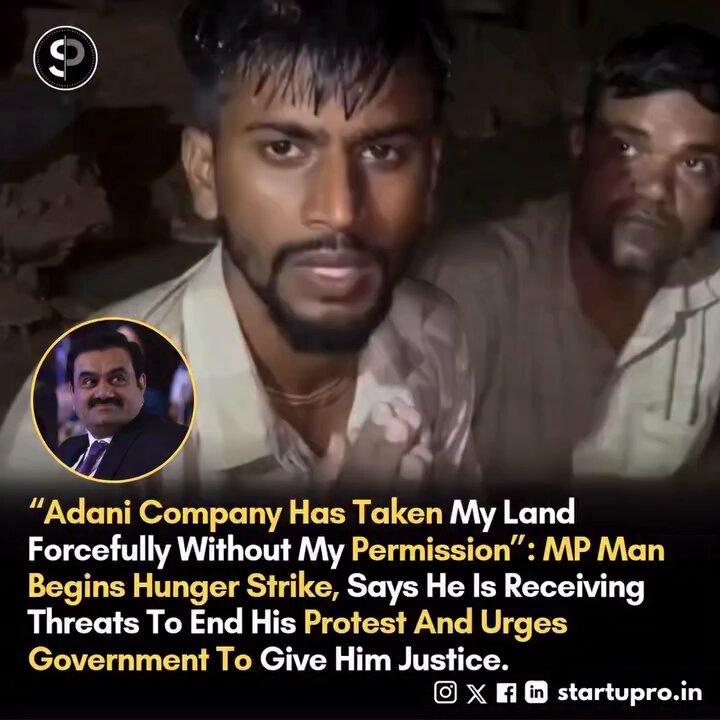 This is shocking 🤯 "Adani company has taken my land without my permission". 💔 Man from MP begins hunger strike cause his land is being taken away forcefully by Adani. 💔 Adani is looting poor people now.