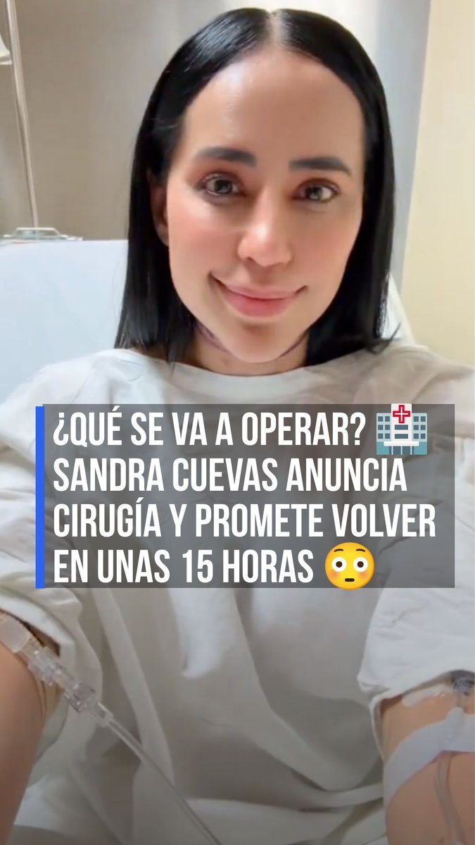 ¿Qué se va a operar? 🏥 Sandra Cuevas anuncia cirugía y promete volver en unas 15 horas 😳#RFmx #Imperdible