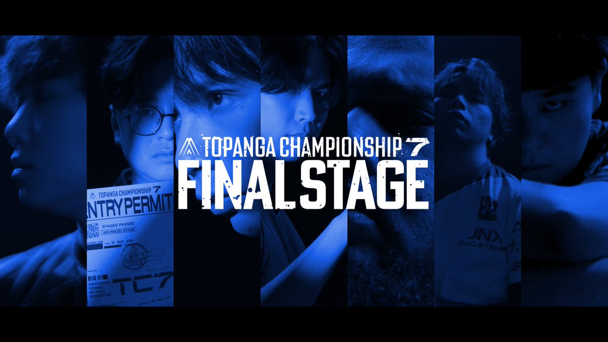 ◤ 第7期 TOPANGA CHAMPIONSHIP FINAL STAGE ◢ ── Permit to the Peak ── 8.21 Fri. - 8.23 Sun. TOKYO NODE HALL #トパンガ #トパチャン