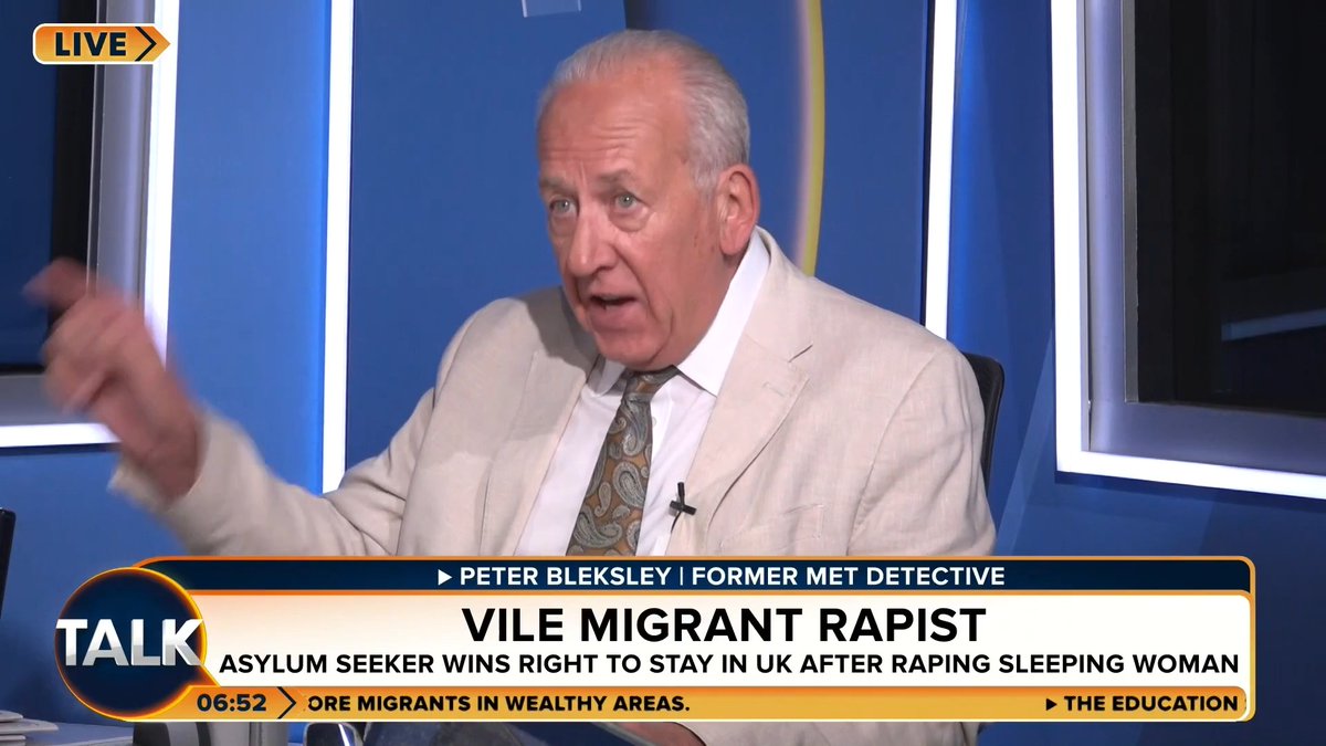 🚨PETER BLEKSLEY explodes in rage over a migrant given the right to remain in the UK after raping a sleeping woman. "(How come) The human rights of a RAPIST is more important than the safety of our loved ones, our women and our children?”