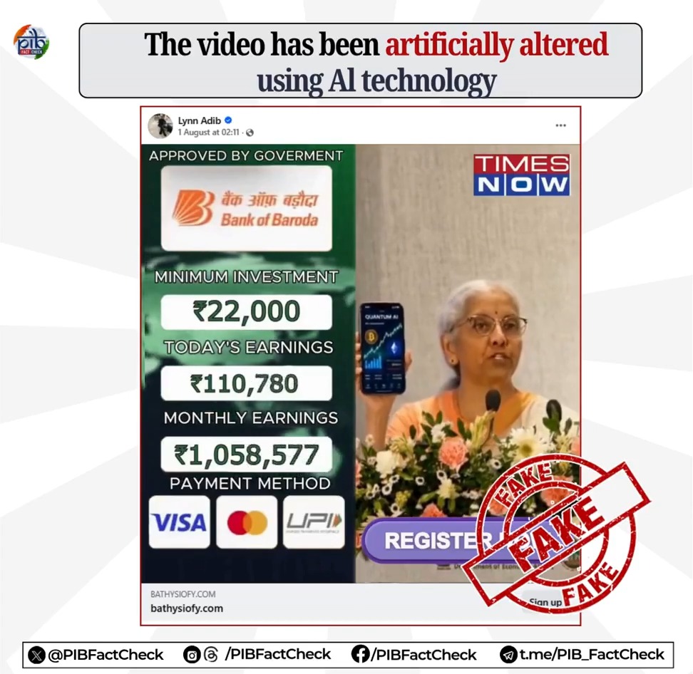 💸 Don’t Fall for ‘Easy Money’ Scams Online ⚠️ 🚨 An AI-generated video of Union Finance Minister Nirmala Sitharaman is circulating online promoting an investment scheme that promises citizens an assured income of ₹5,50,000 per week for an initial investment of ₹22,000. #PIBFactCheck ❌ The video is #FAKE and has been created using Artificial Intelligence (AI). ✅ Neither the Finance Minister Nirmala Sitharaman nor the Government of India has endorsed any such investment platform or scheme. 💡 Beware of fraudsters attempting to lure citizens into fraudulent schemes and defraud them of their money. 🔴 Flag any suspicious content related to the Government of India to PIB Fact Check: 📲 +91 8799711259 📩 factcheck@pib.gov.in Ministry of Finance Ministry of Information and Broadcasting Central Bureau of Communication (CBC) DD News All India Radio News PIB India