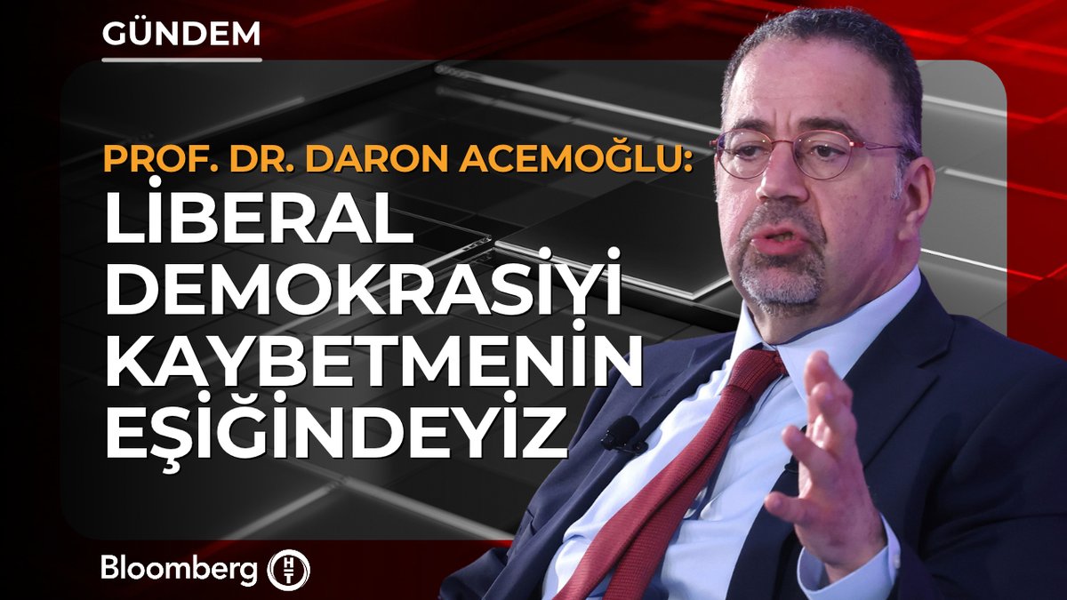 Nobel Ekonomi Ödülü sahibi Prof. Dr. Daron Acemoğlu: 📍 Liberal demokrasiyi kaybetmenin eşiğindeyiz