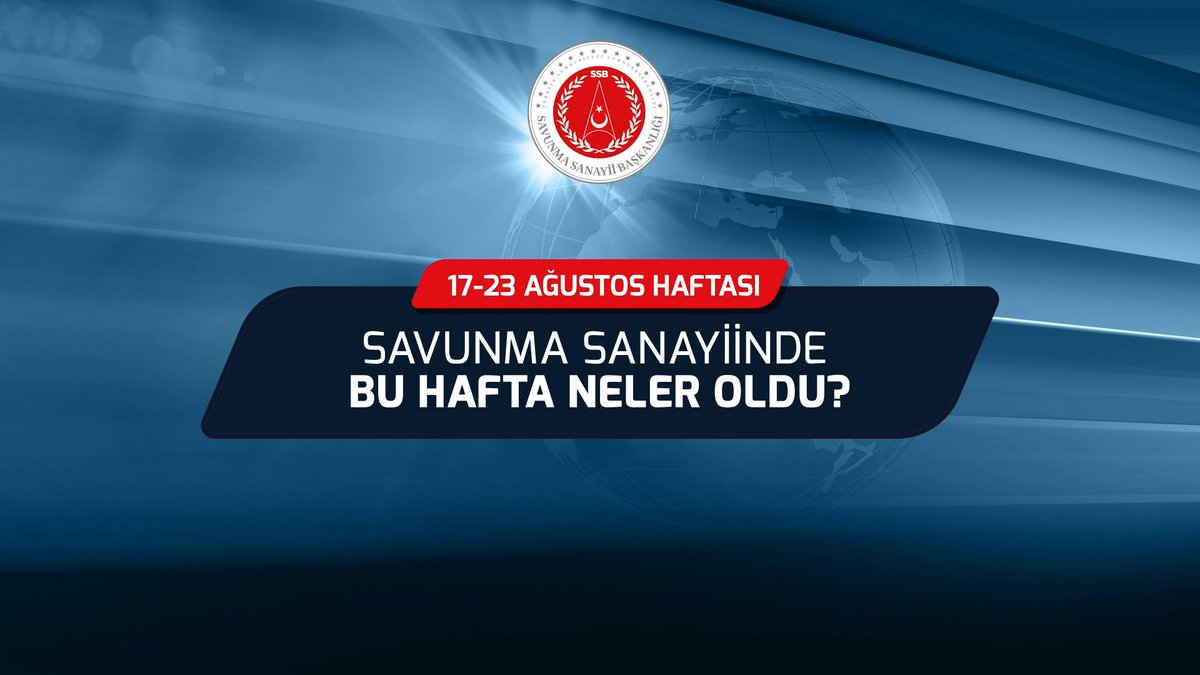 Savunma sanayiinde bu hafta neler oldu?