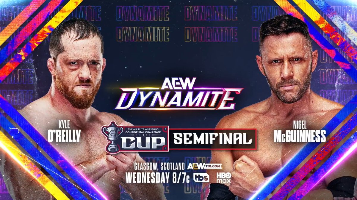 #AEWDynamite 8/7c, TBS &amp; HBO Max - Wednesday, 8/26 AEW Continental Cup Semifinal @KORCombat vs Nigel Mcguinness Nigel earned a hard fought victory despite his injury on Dynamite, but he'll face a submission specialist in O'Reilly when they fight in the C3, THIS WEDNESDAY!
