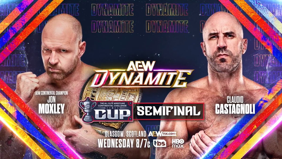 #AEWDynamite 8/7c, TBS &amp; HBO Max - Wednesday, 8/26 AEW Continental Cup Semifinal Jon Moxley vs Claudio The last time Moxley and Claudio battled, Castagnoli came out the victor during the C2. See if history repeats in this Death Rider rematch, THIS WEDNESDAY!