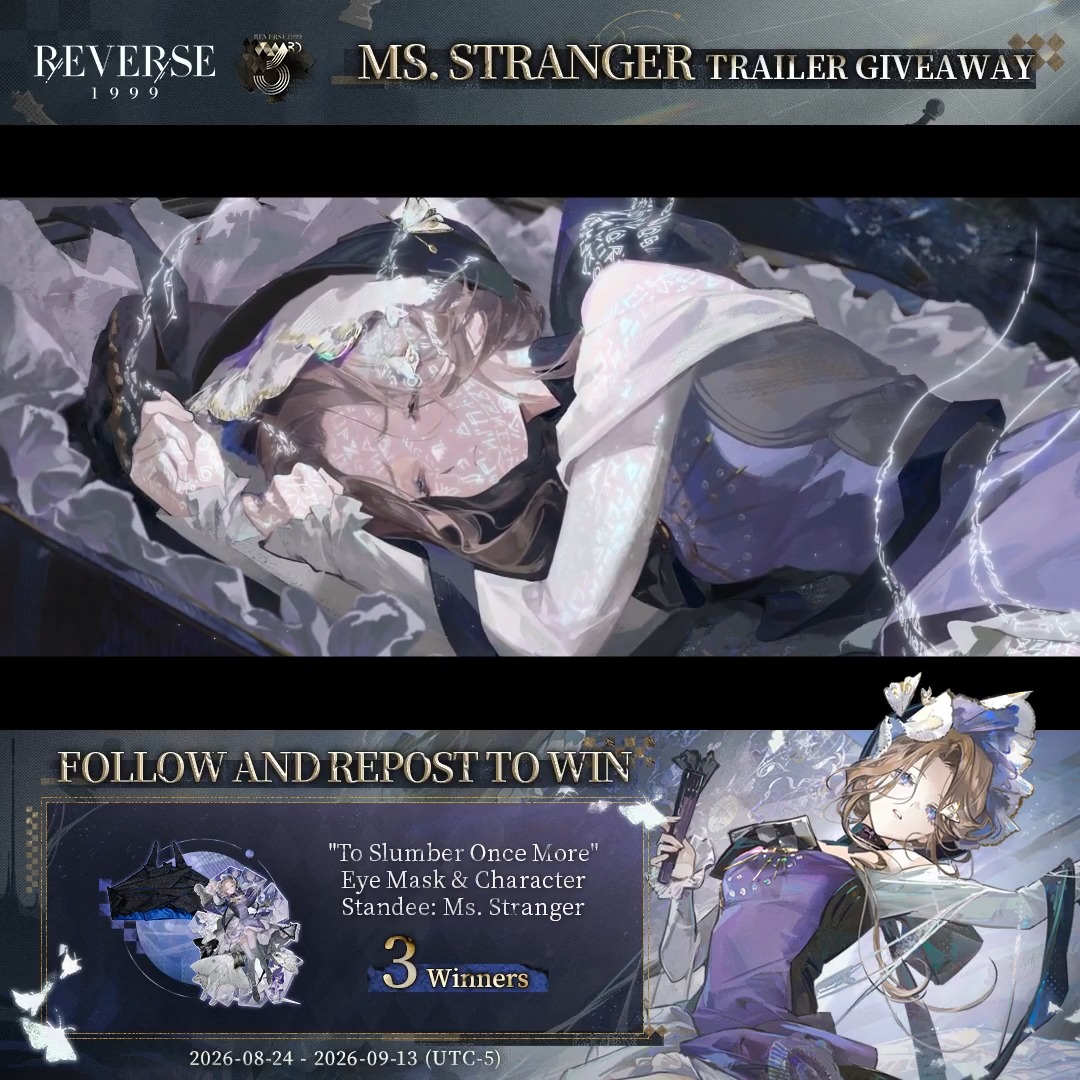 Ms. Stranger Trailer - A Stranger Under Every Name | Reverse: 1999 Yet from the silken dark, her wings will unfurl. 3rd Anniversary Version — Version 3.7 On Another's Sorrow is now available on Mobile and PC. [Giveaway] 1. Follow Reverse: 1999 | 3rd Anniv Ver. Available Now 2. RT before Sept.13th