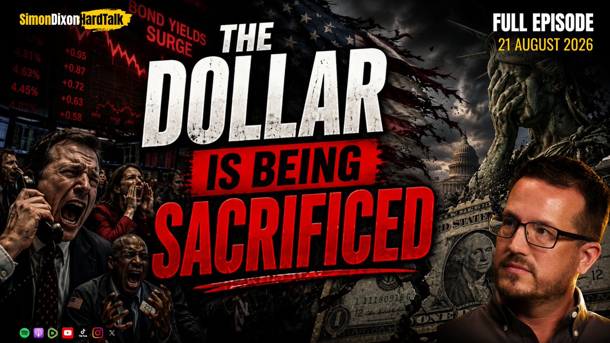 ▶️ FULL EPISODE: The Bond Market Is Screaming — America Is Sacrificing the Reserve Currency | Simon Dixon Hard Talk (21 August 2026) Read the blog: